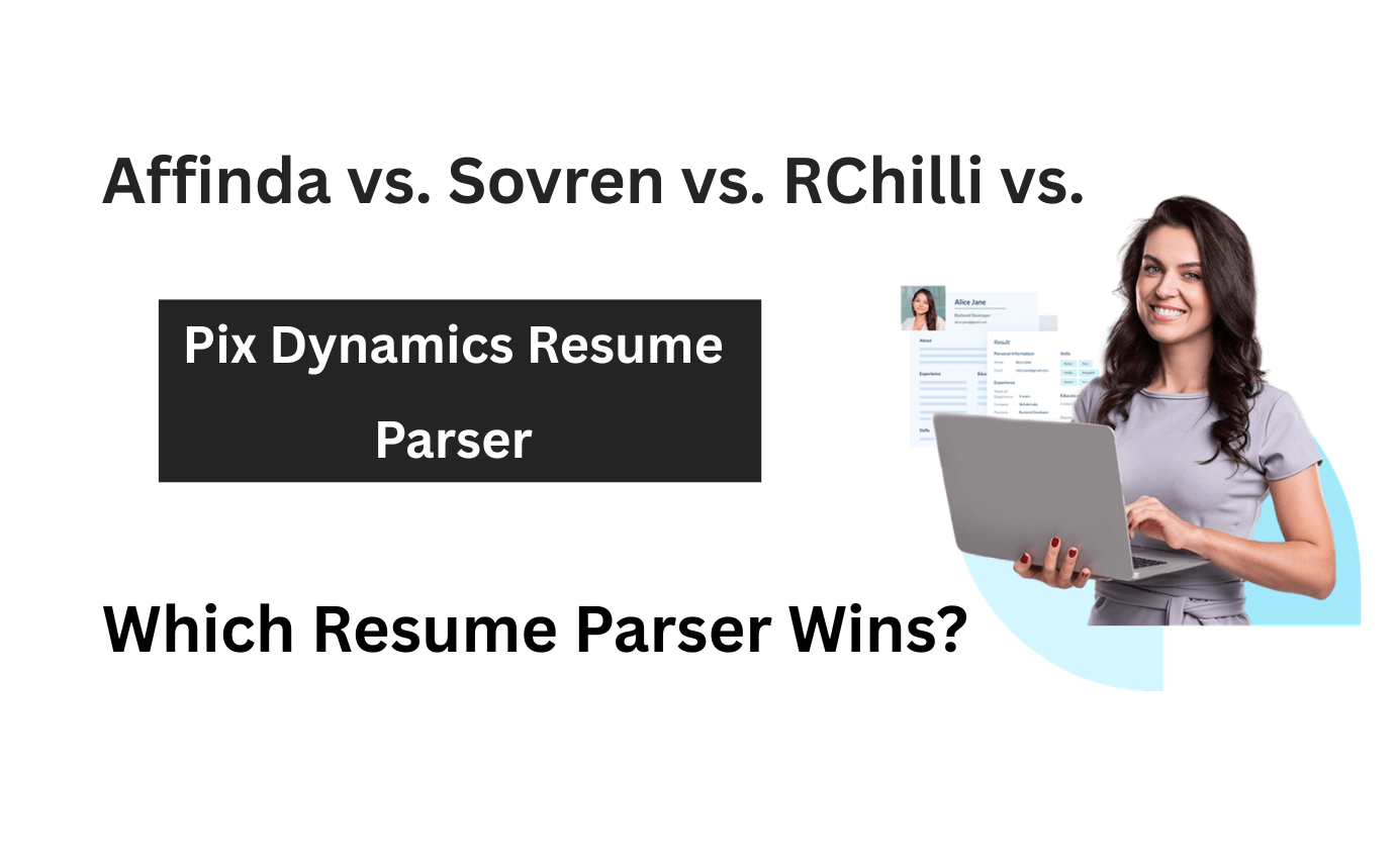 Affinda vs. Sovren vs. RChilli vs. PixDynamics Resume Parser: Which Resume Parser Wins?