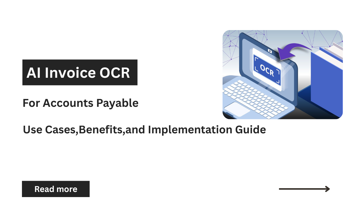 AI Invoice OCR for Accounts Payable: Use Cases, Benefits, and Implementation Guide