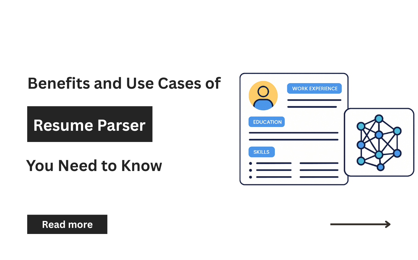 Benefits and Use Cases of Resume Parser You Need to Know
