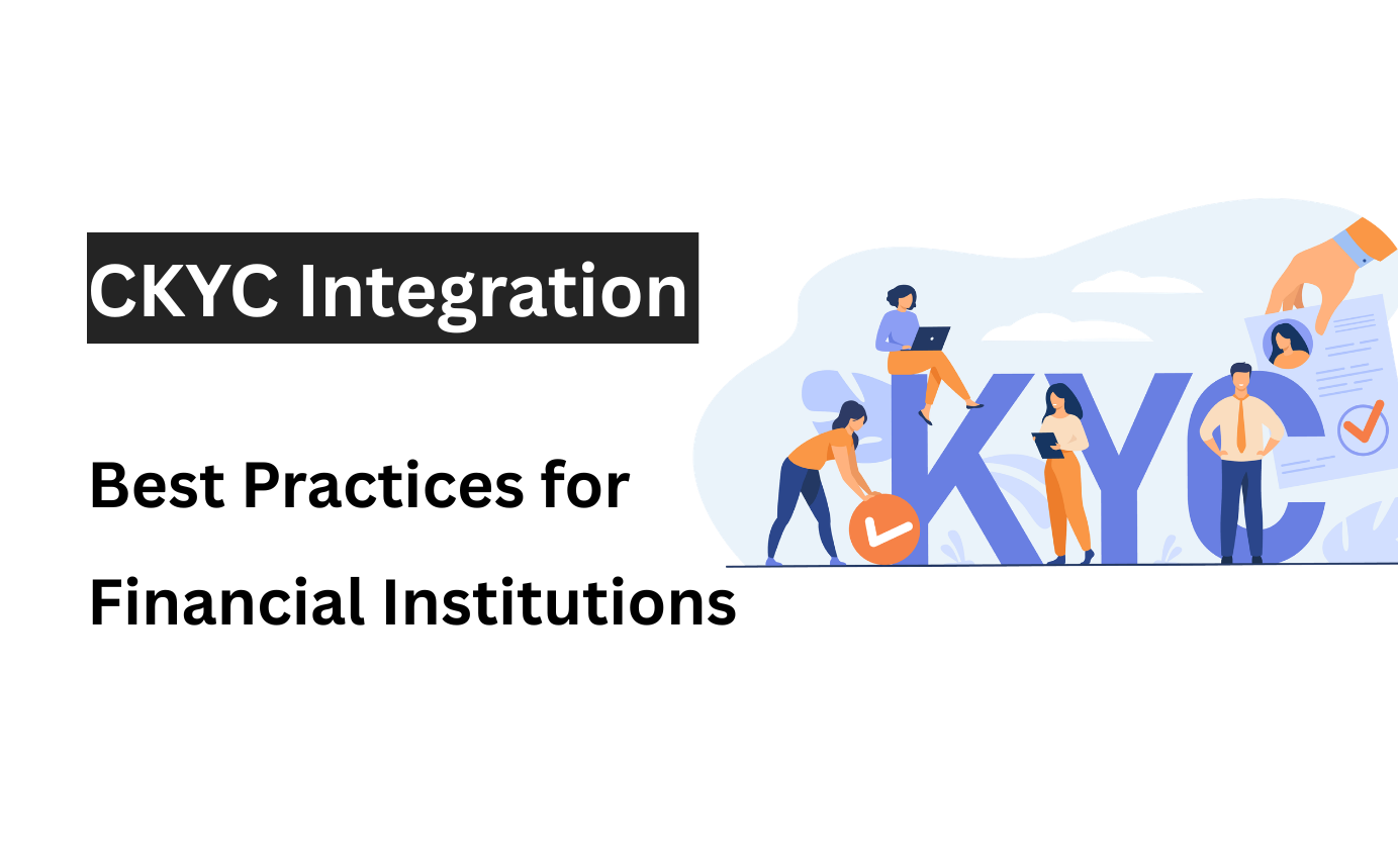 CKYC Integration Best Practices for Financial Institutions