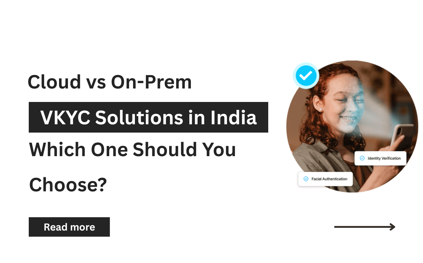 Cloud vs On-Prem VKYC Solutions in India: Which One Should You Choose?
