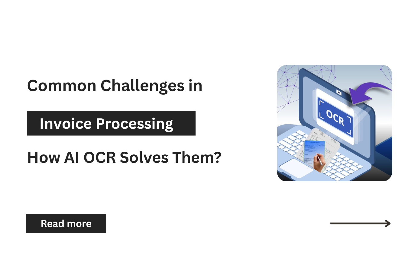 Common Challenges in Invoice Processing and How AI OCR Solves Them?