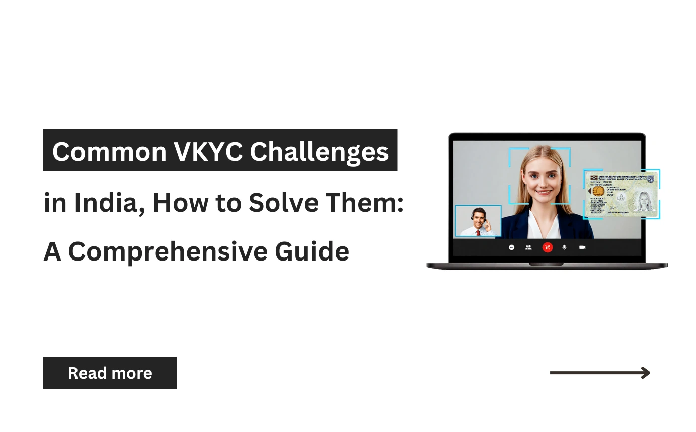 Common VKYC Challenges in India and How to Solve Them: A Comprehensive Guide