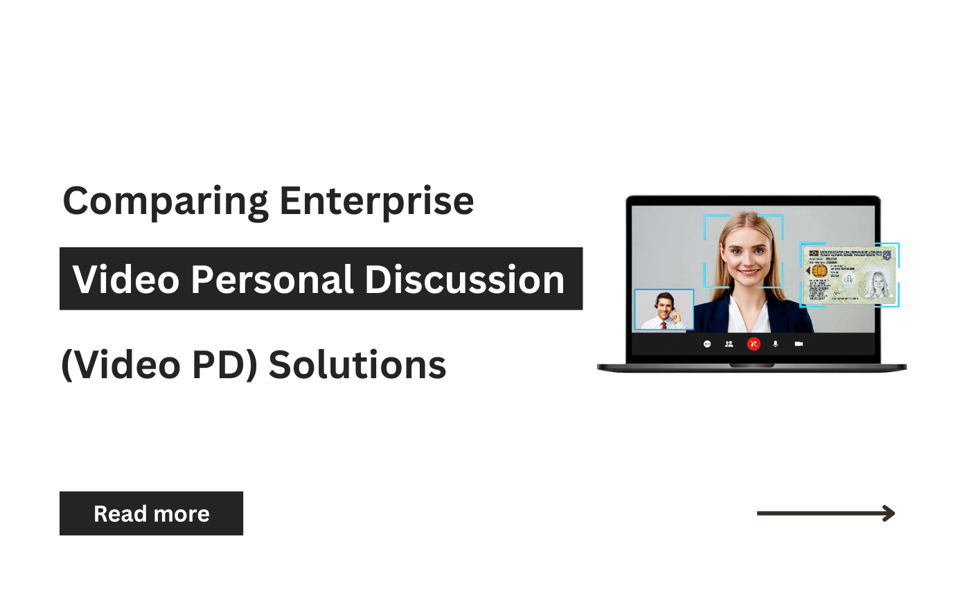 Comparing Enterprise Video Personal Discussion (Video PD) Solutions: PixDynamics Video PD vs Surepass vs Perfios