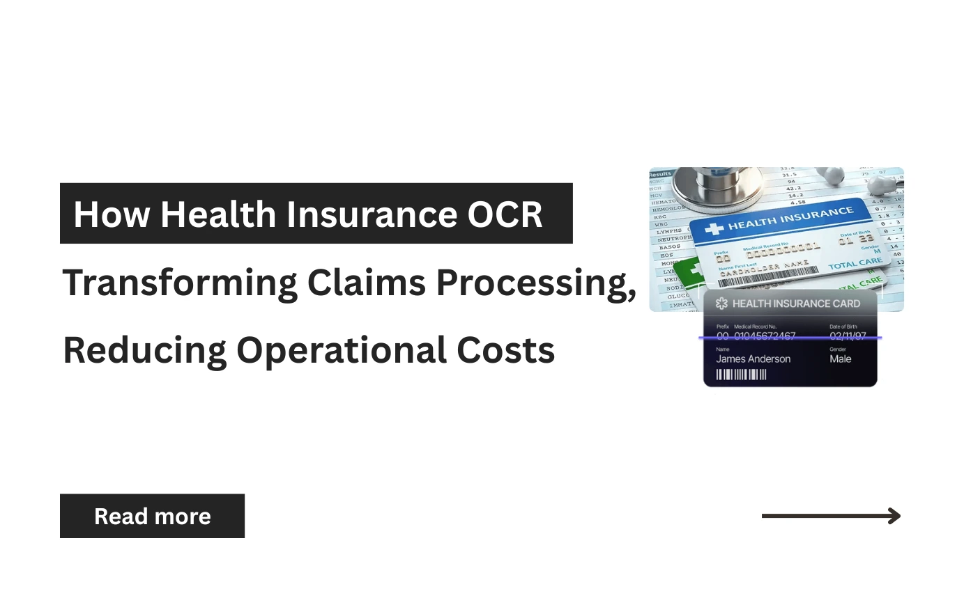 How Health Insurance OCR is Transforming Claims Processing and Reducing Operational Costs