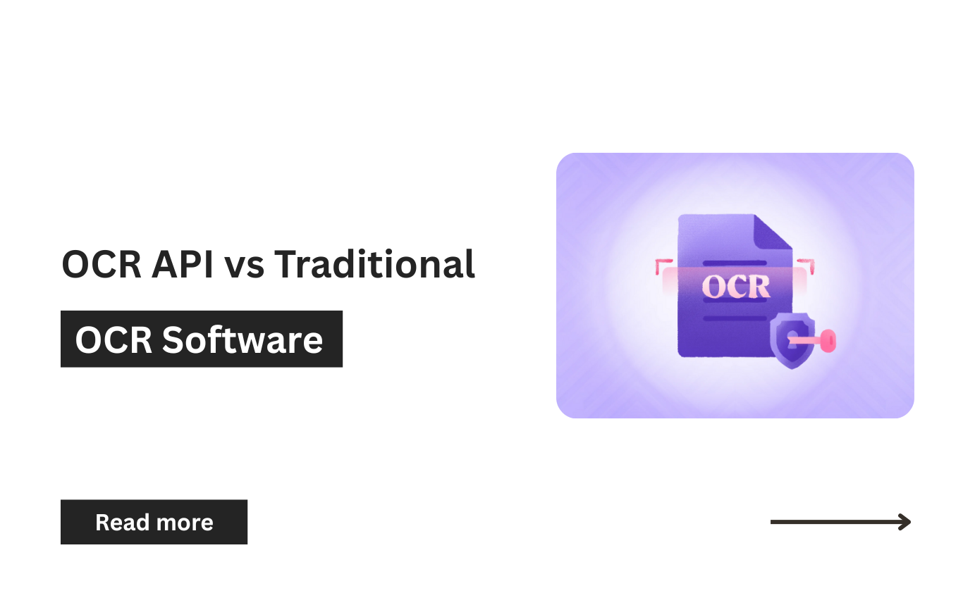 OCR API vs Traditional OCR Software: What’s the Smarter Choice?