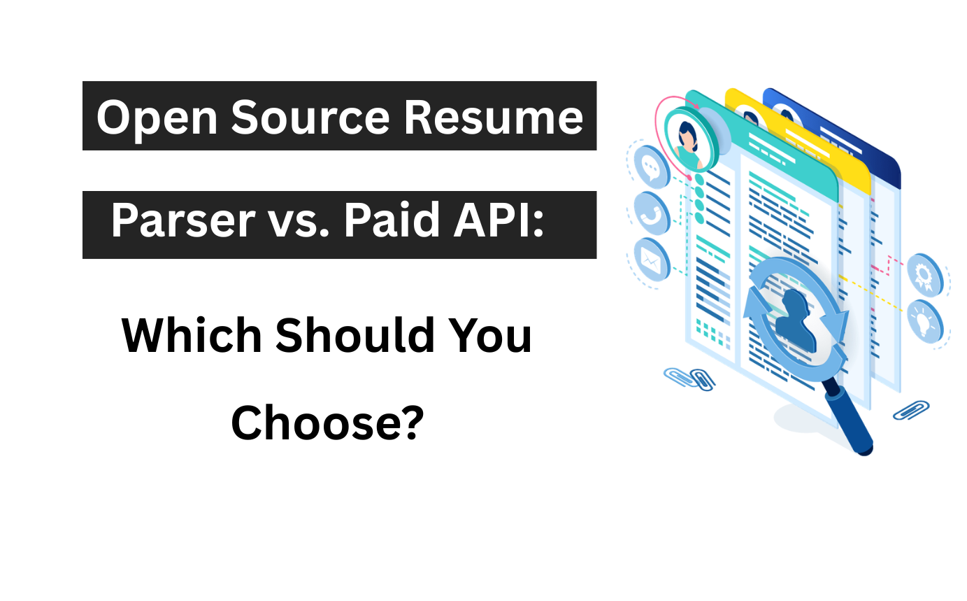Open Source Resume Parser vs. Paid API: Which Should You Choose?