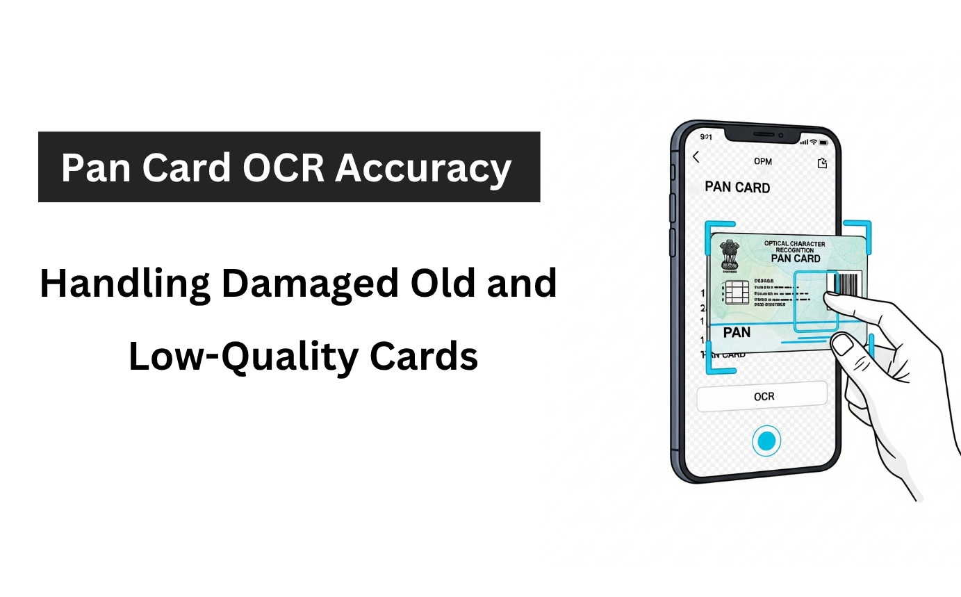PAN Card OCR Accuracy: Handling Damaged, Old, and Low-Quality Cards