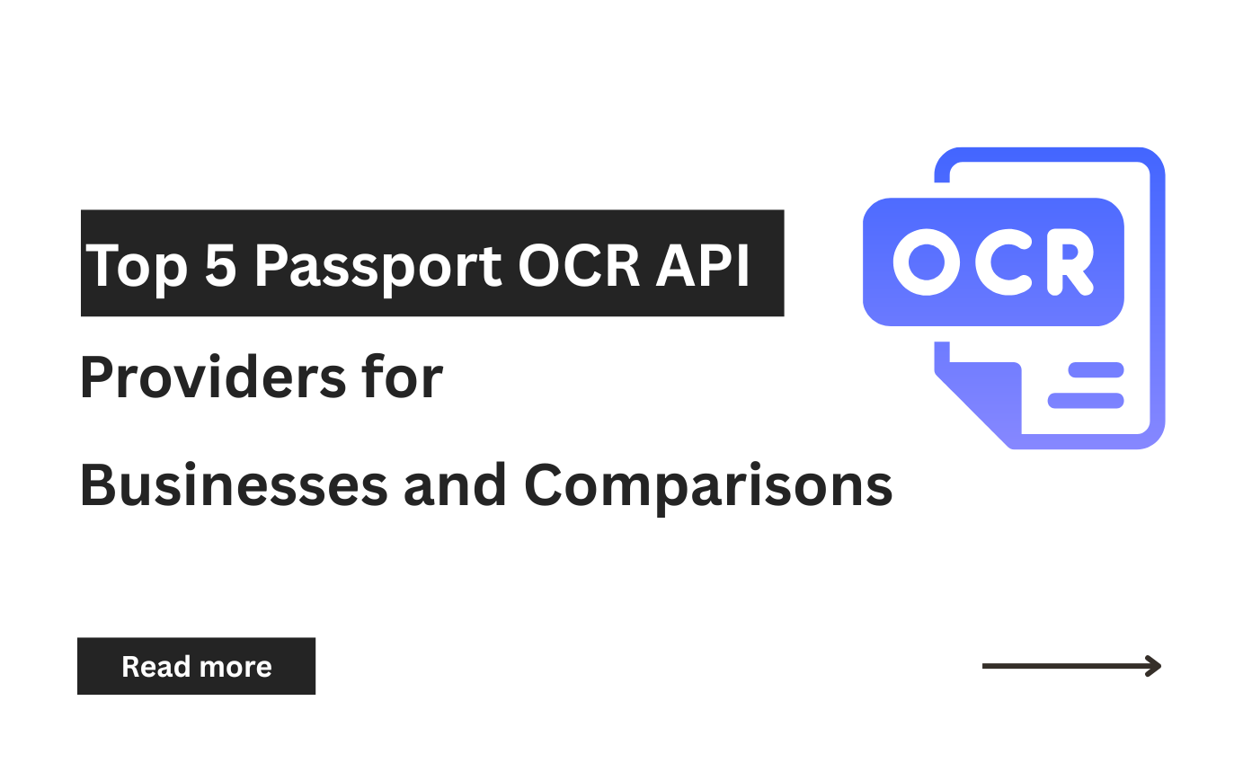 Top 5 Passport OCR API Providers for Businesses and Comparisons