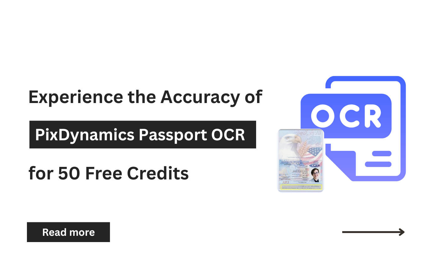 Experience the Accuracy of PixDynamics Passport OCR for 50 Free Credits Using Pixl Trial Platform