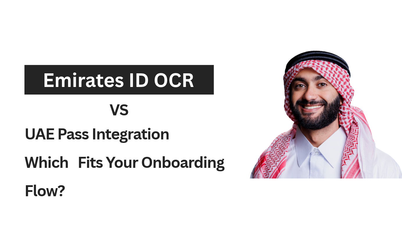Emirates ID OCR vs UAE Pass Integration: Which Fits Your Onboarding Flow?