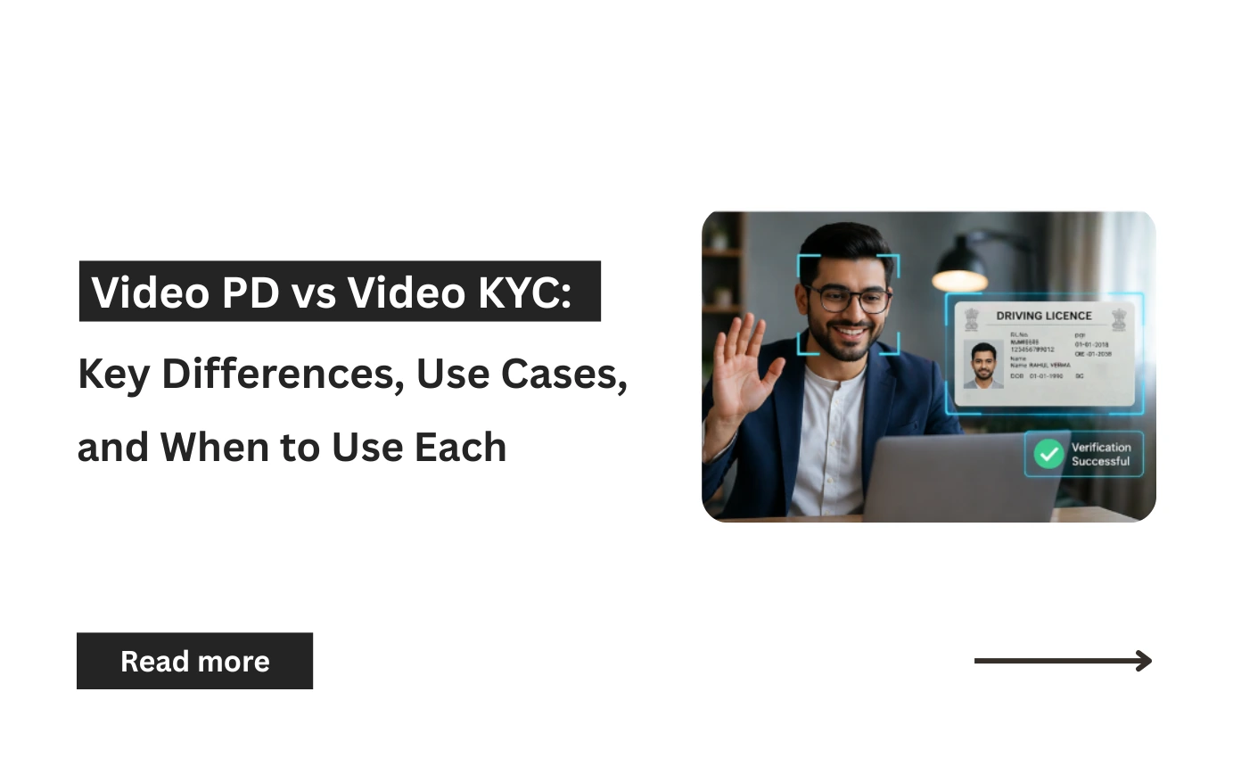 Video PD vs Video KYC: Key Differences, Use Cases, and When to Use Each