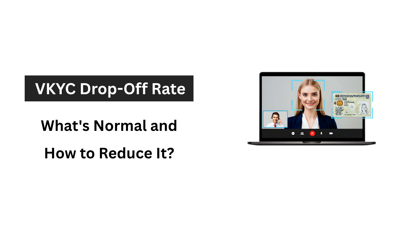VKYC Drop-Off Rate Benchmarks: What's Normal and How to Reduce It