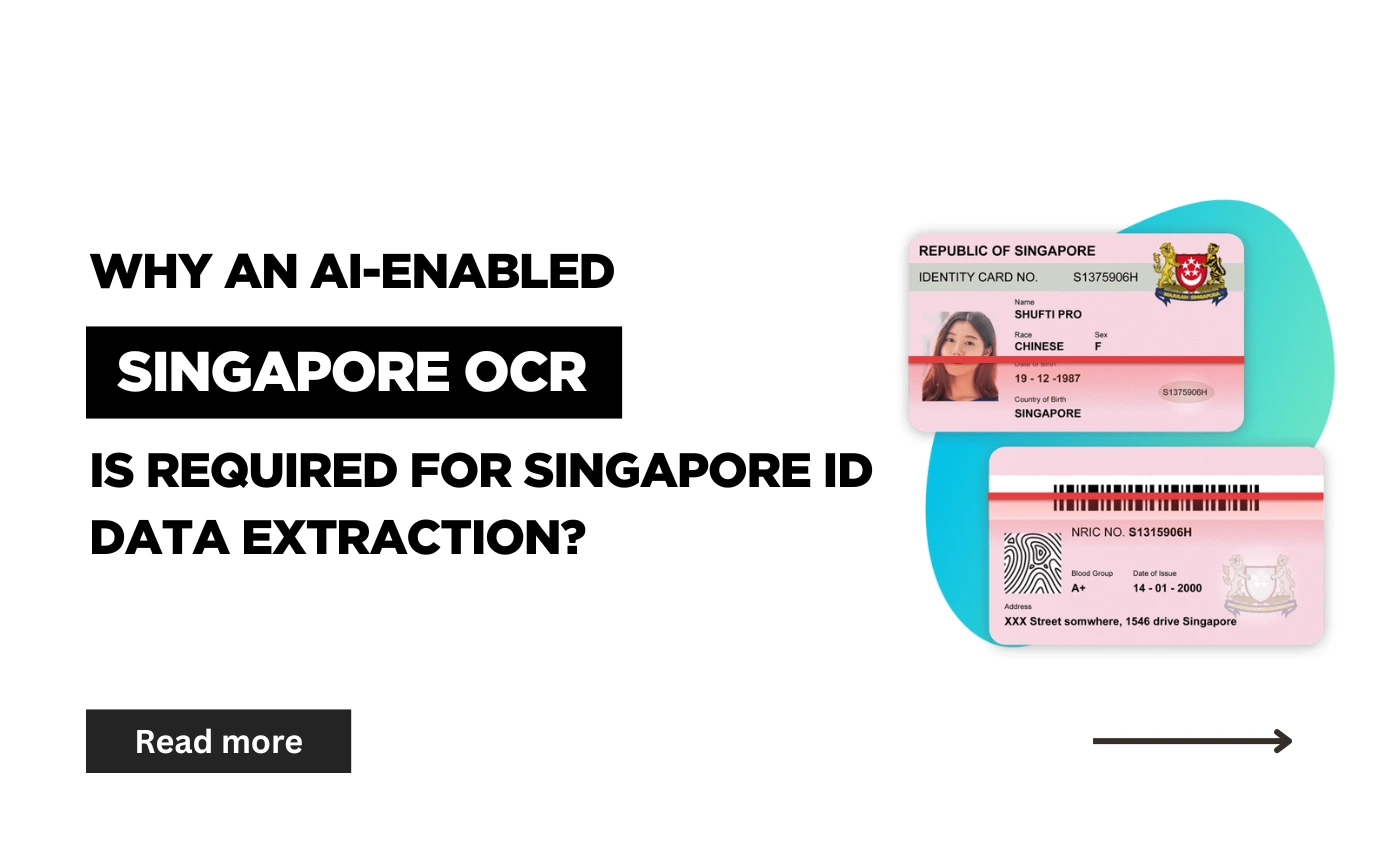 Why an AI-Enabled Singapore OCR Solution Is Required for Singapore ID Data Extraction?